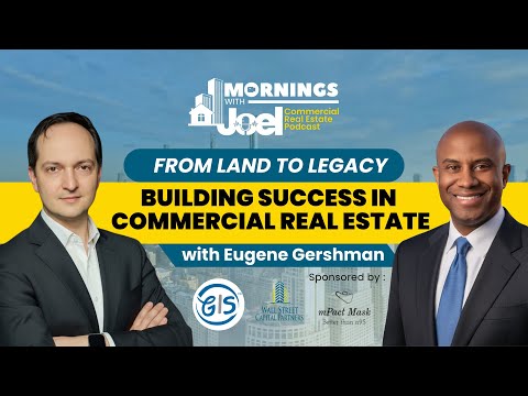 Eugene Gershman | From Land to Legacy: Building Success in Commercial Real Estate episode thumbnail